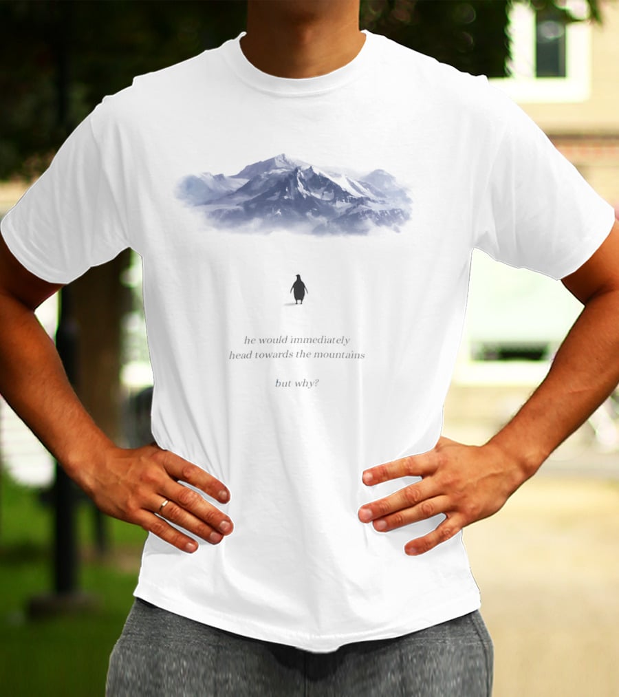 Nihilist Penguin Journey To The Mountains But Why T-Shirt