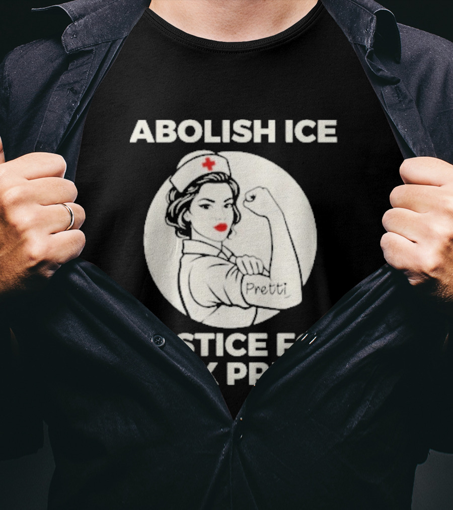 Abolish ICE Justice For Alex Pretti Rosie The Riveter Style Nurse T-Shirt