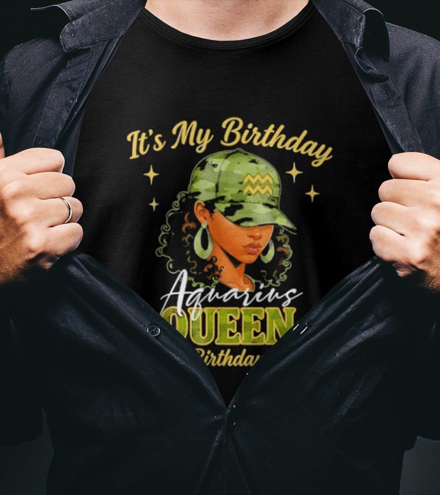 It's My Birthday Aquarius Queen Happy Birthday To Me T-Shirt