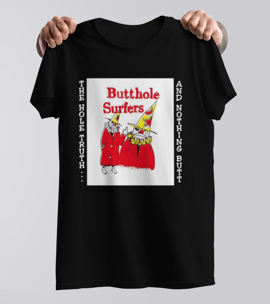 Butthole Surfers The Hole Truth And Nothing Butt Clown T-Shirt