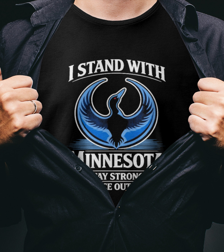 I Stand With Minnesota Stay Strong Ice Out Minnesota T-Shirt