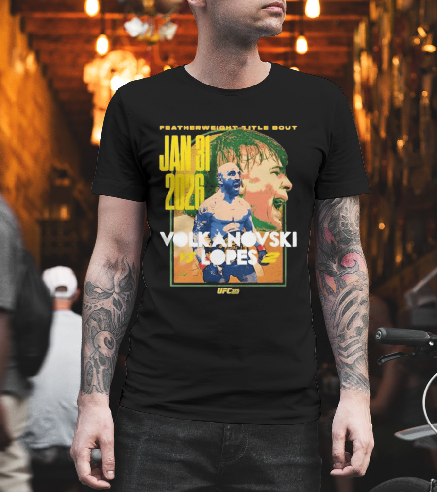 UFC 325 Volkanovski Vs Lopes 2 Featherweight Title Bout Jan 31 2026 T-Shirt