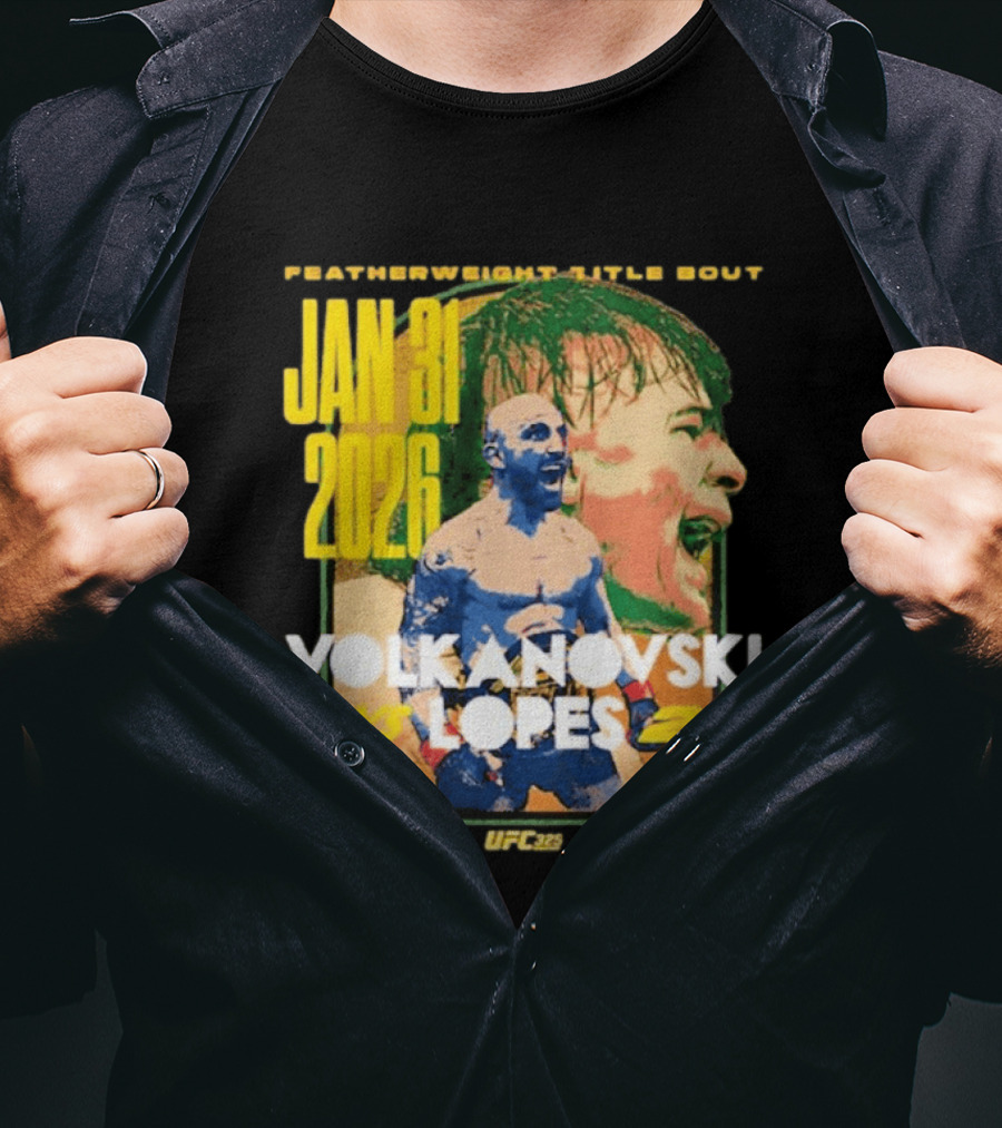 UFC 325 Volkanovski Vs Lopes 2 Featherweight Title Bout Jan 31 2026 T-Shirt