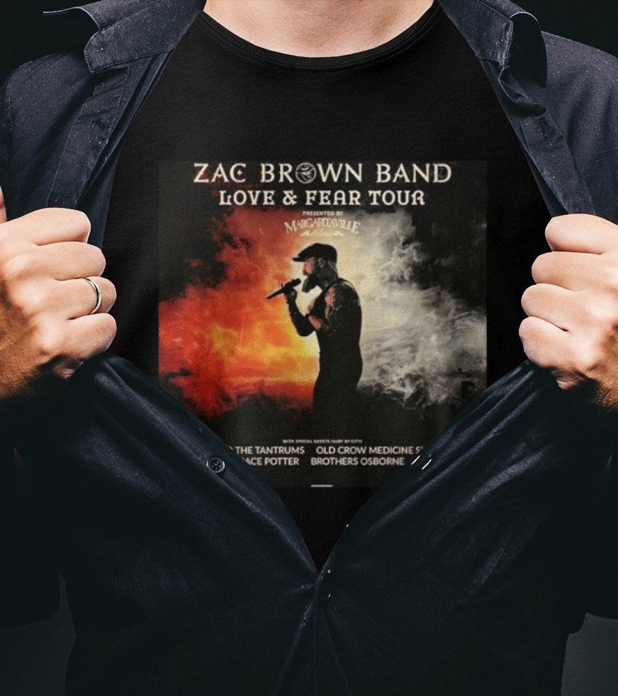 Zac Brown Band Love And Fear Tour 2026 Presented By Margaritaville Featuring Fitz And The Tantrums Grace Potter Brothers Osborne T-Shirt
