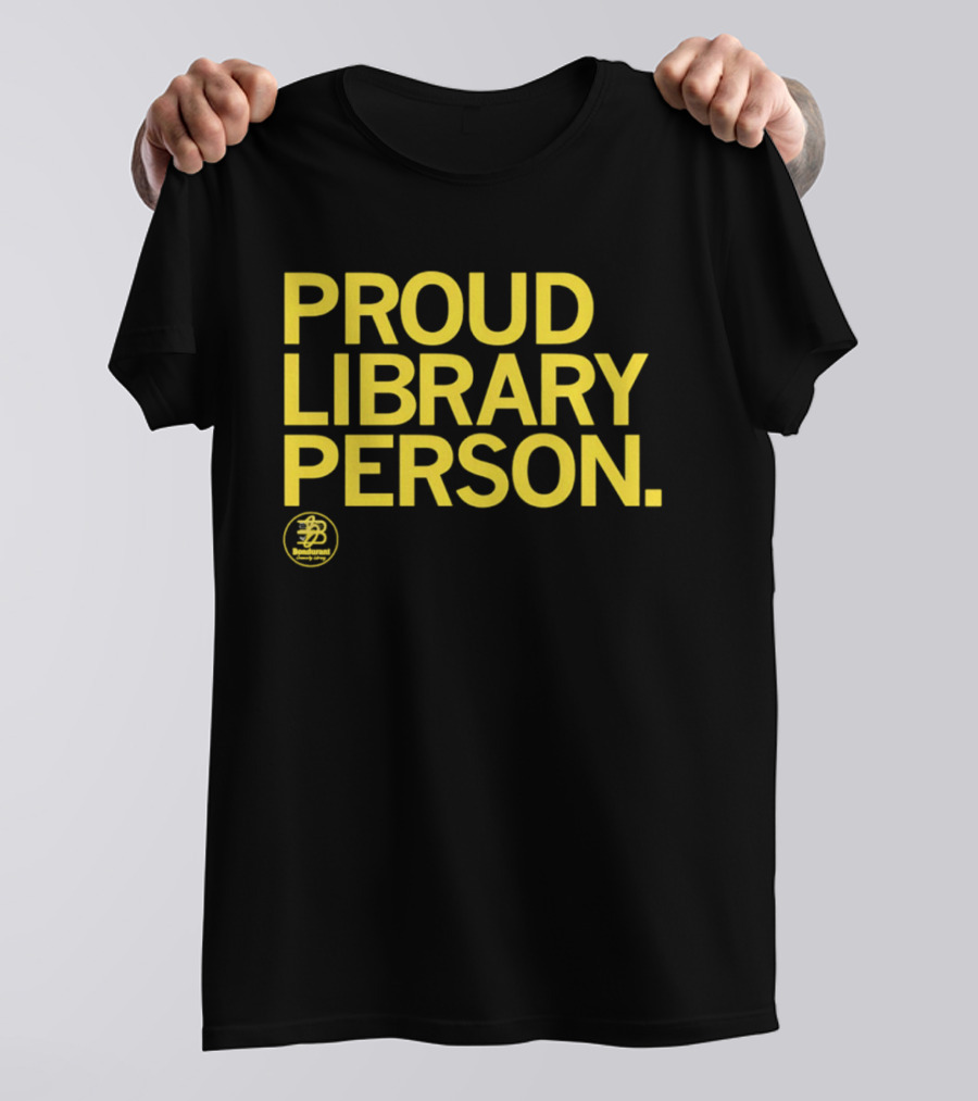 Proud Library Person Bondurant Community Library T-Shirt