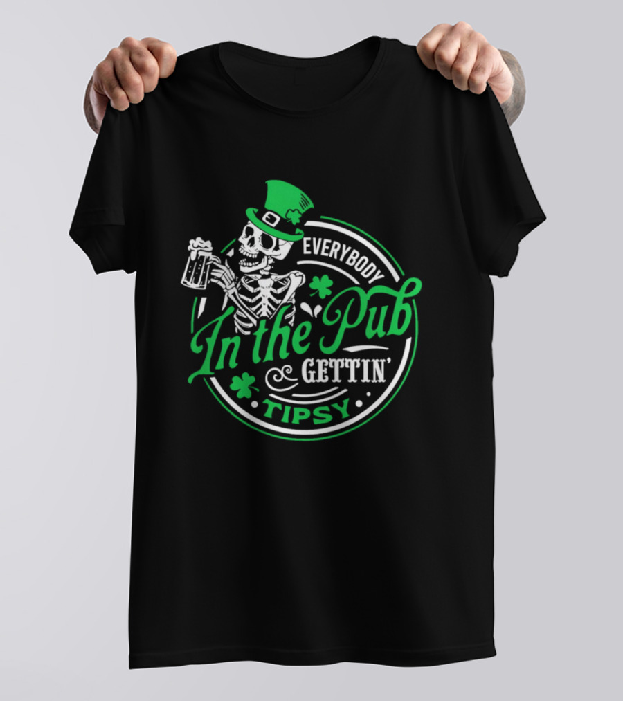 Everybody In The Pub Gettin Tipsy Skeleton St Patrick's Day Clover Pint T-Shirt