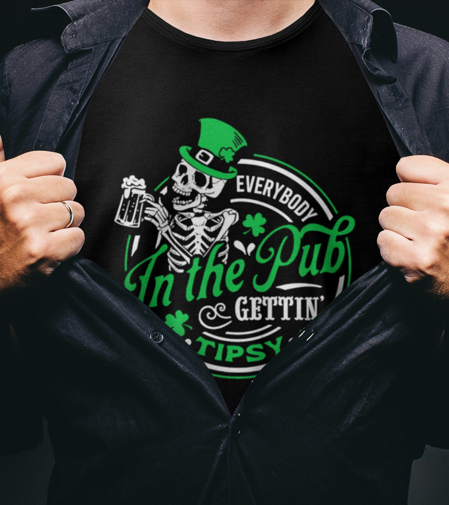 Everybody In The Pub Gettin Tipsy Skeleton St Patrick's Day Clover Pint T-Shirt