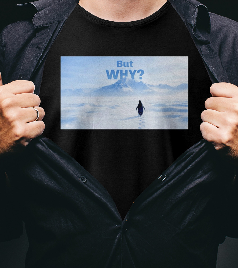 Nihilist Penguin But Why Snowy Mountains And Footprints T-Shirt