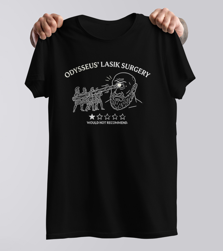 Odysseus Lasik Surgery 1 Star Would Not Recommend Greek Mythology Cyclops Meme T-Shirt