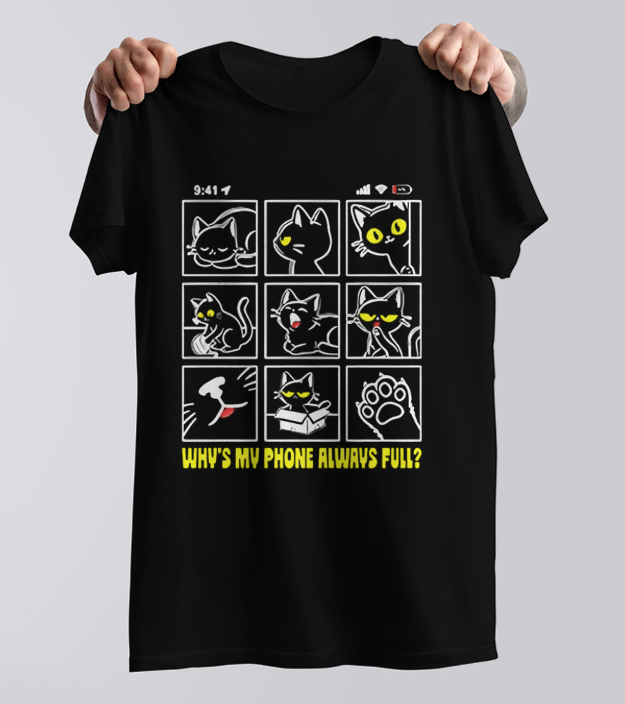 9:41 Cat Time Why's My Phone Always Full Black Cat Paw Humor T-Shirt
