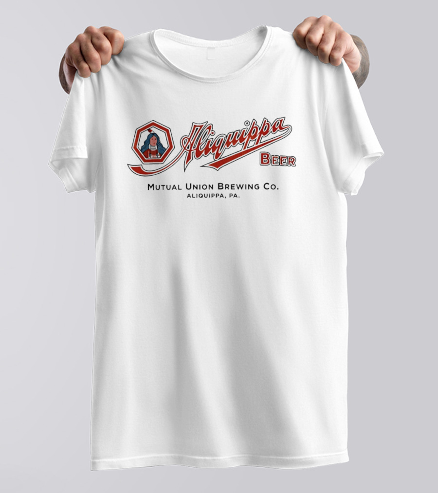 Aliquippa Beer Mutual Union Brewing Co. Aliquippa PA T-Shirt