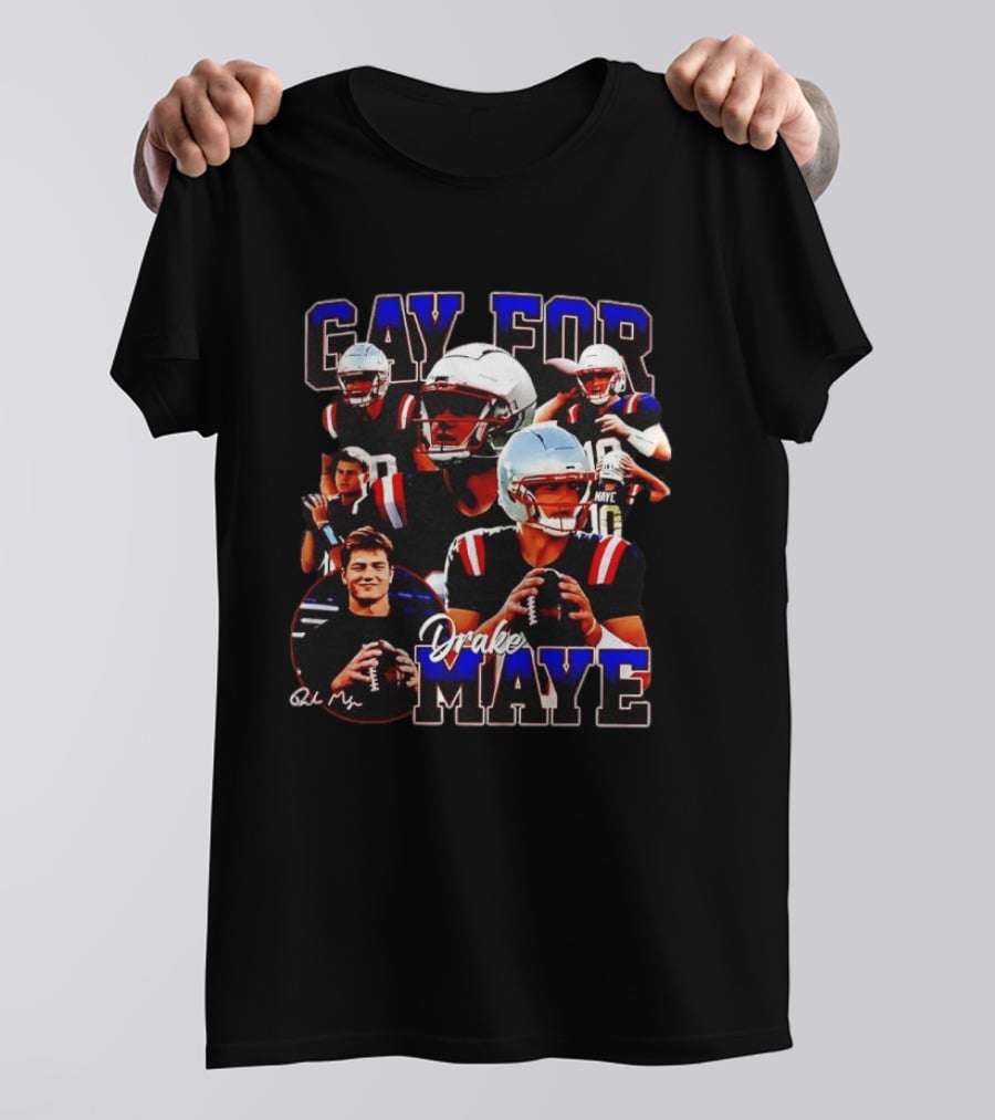 New England Patriots Gay For Drake Maye Football Players T-Shirt