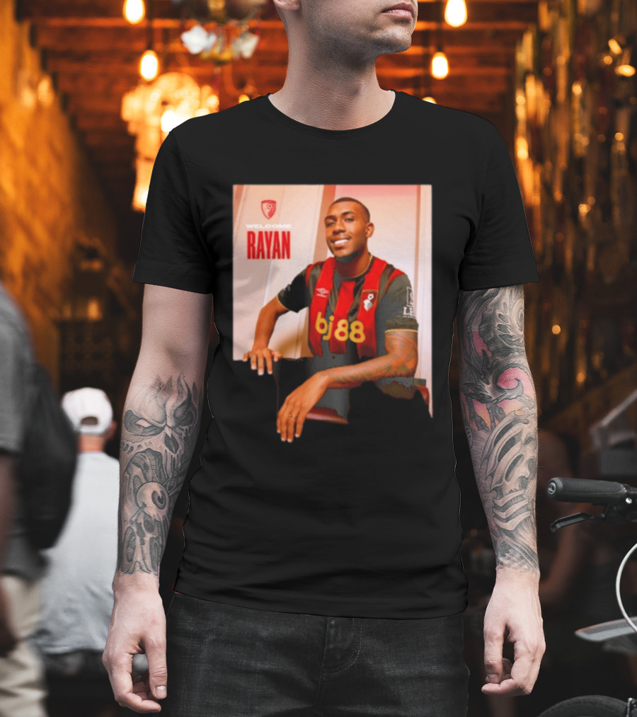 Welcome Rayan To Bournemouth AFC Bj88 Jersey T-Shirt