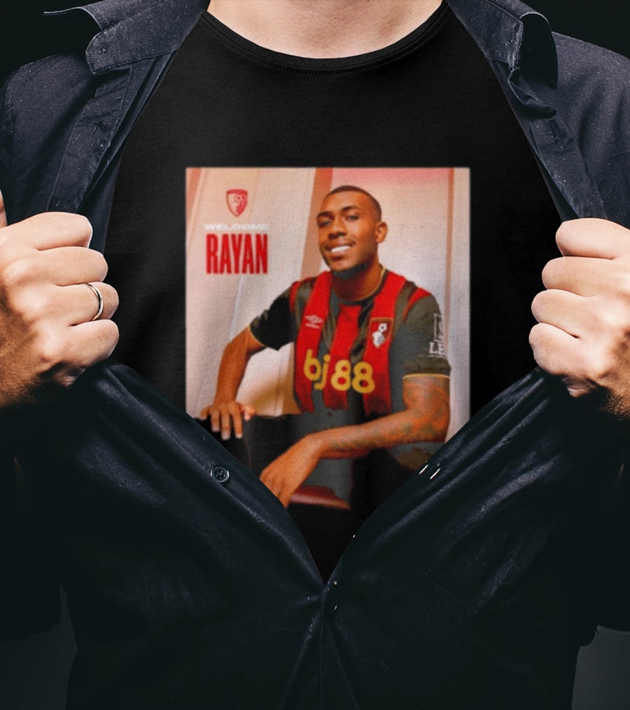 Welcome Rayan To Bournemouth AFC Bj88 Jersey T-Shirt