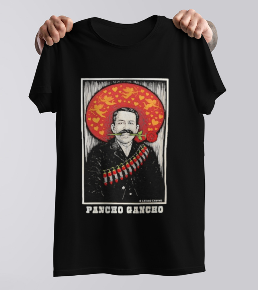 Pancho Gancho Latino Calino Mexican Revolutionary Rose Hat T-Shirt
