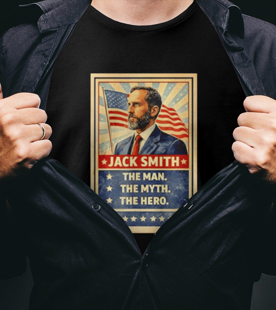 Jack Smith The Man The Myth The Hero American Flag T-Shirt