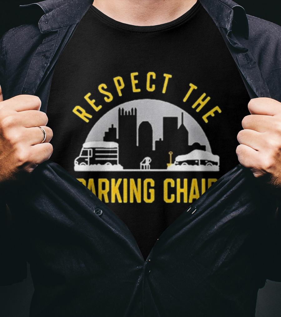Respect The Parking Chair Pittsburgh Skyline Tradition T-Shirt