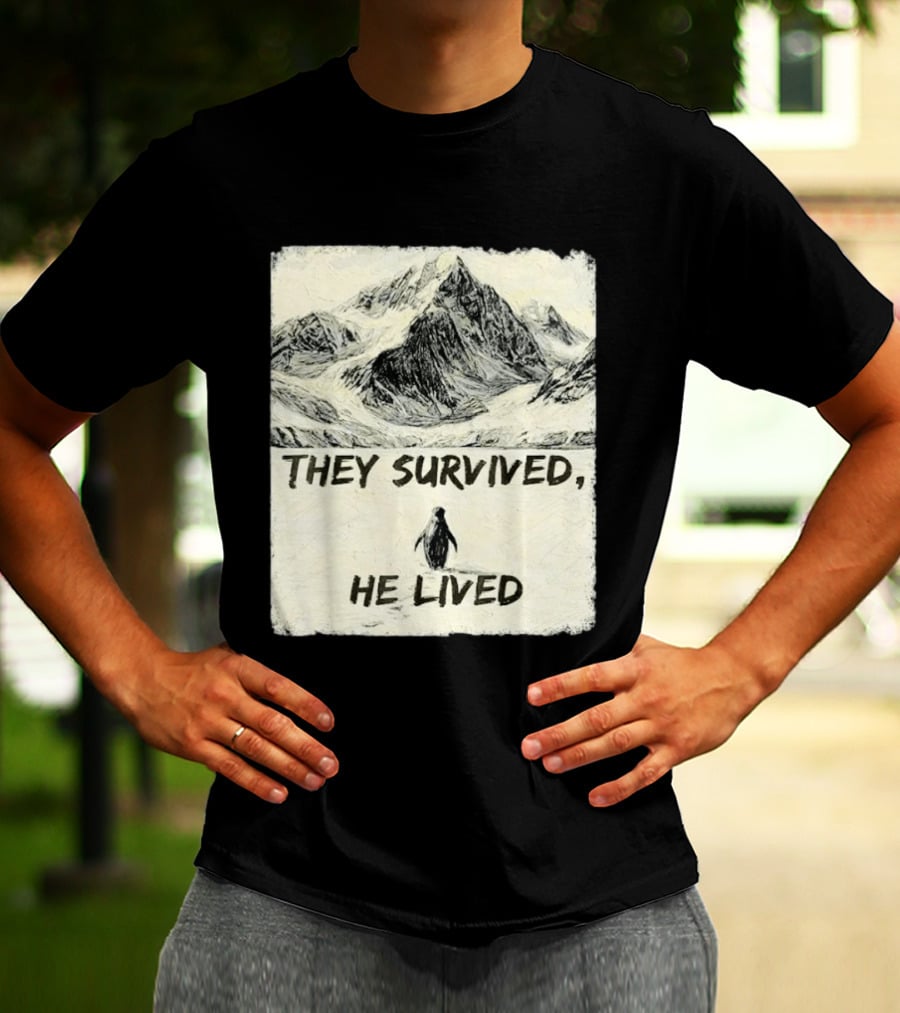 They Survived He Lived Meme Penguin Mountain Scene T-Shirt