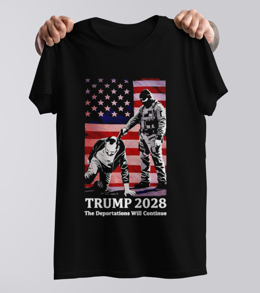 Trump 2028 The Deportations Will Continue American Flag Stars Image T-Shirt