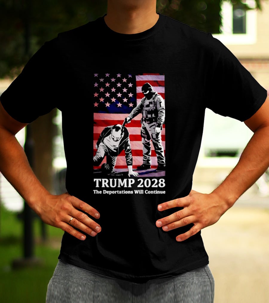 Trump 2028 The Deportations Will Continue American Flag Stars Image T-Shirt