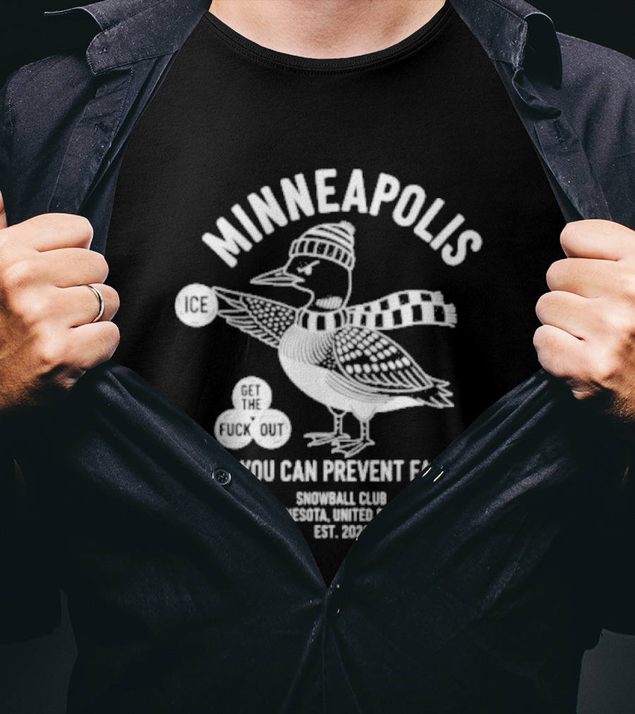 Minneapolis Loon Only You Can Prevent Fascism Snowball Club 1958 T-Shirt