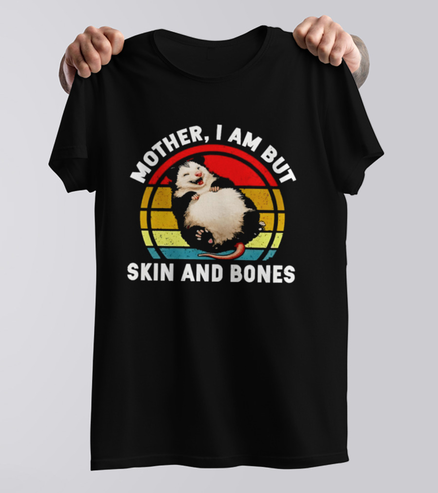 Mother I Am But Skin And Bones Fat Opossum Vintage Rainbow Circle T-Shirt