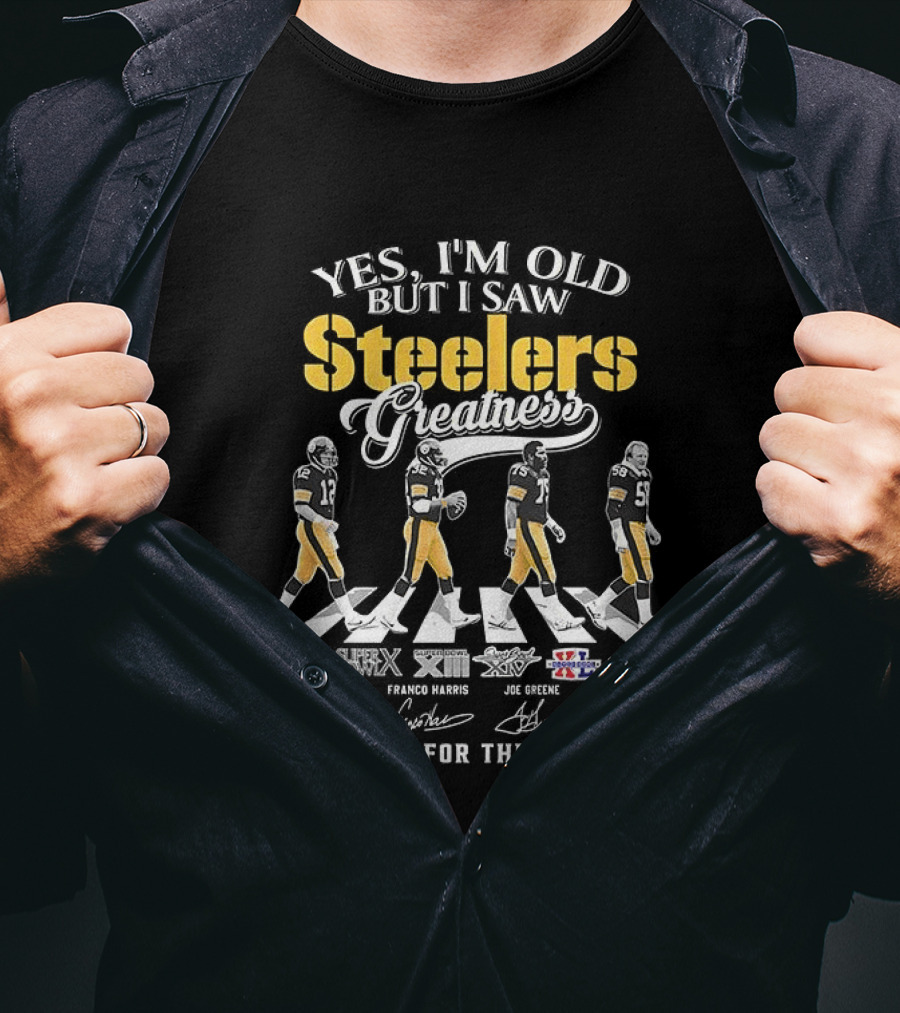 Yes I'm Old But I Saw Steelers Greatness Thank You For The Memories T-Shirt