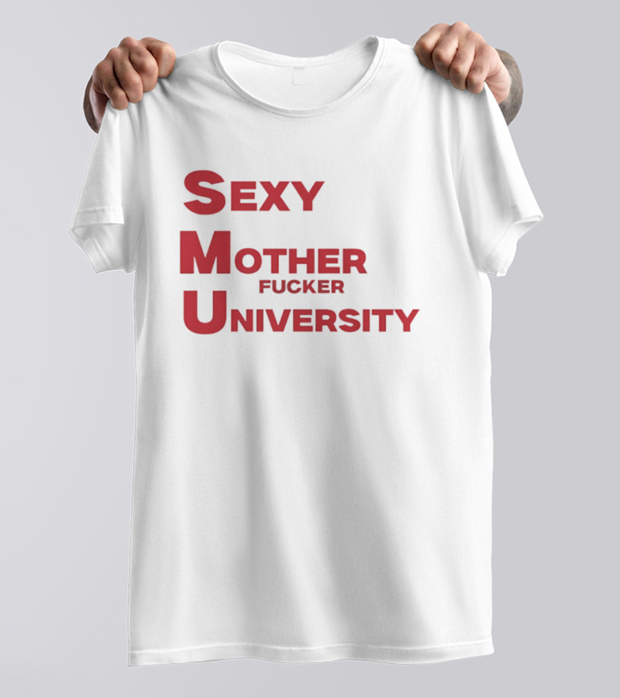 Sexy Mother Fucker University SMU Football T-Shirt