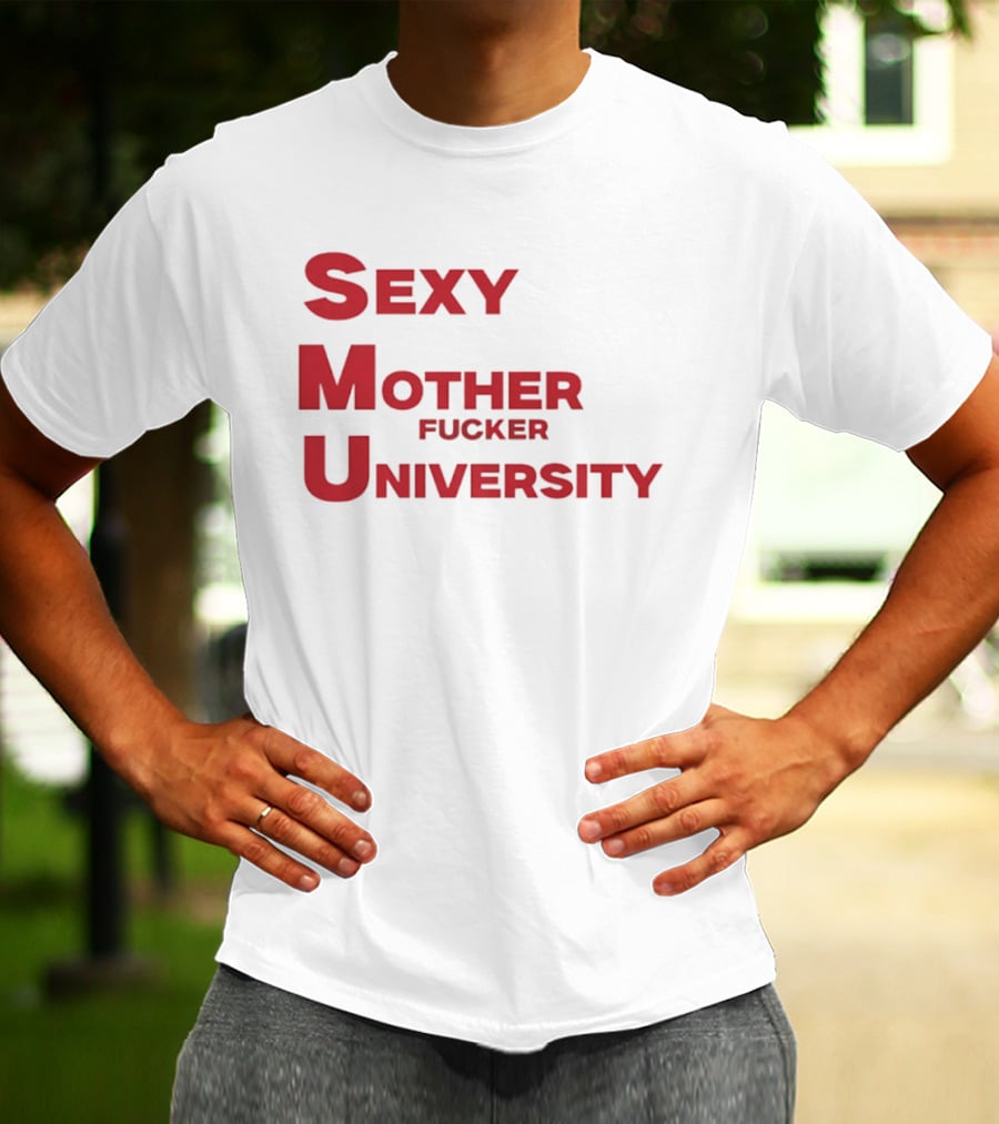 Sexy Mother Fucker University SMU Football T-Shirt