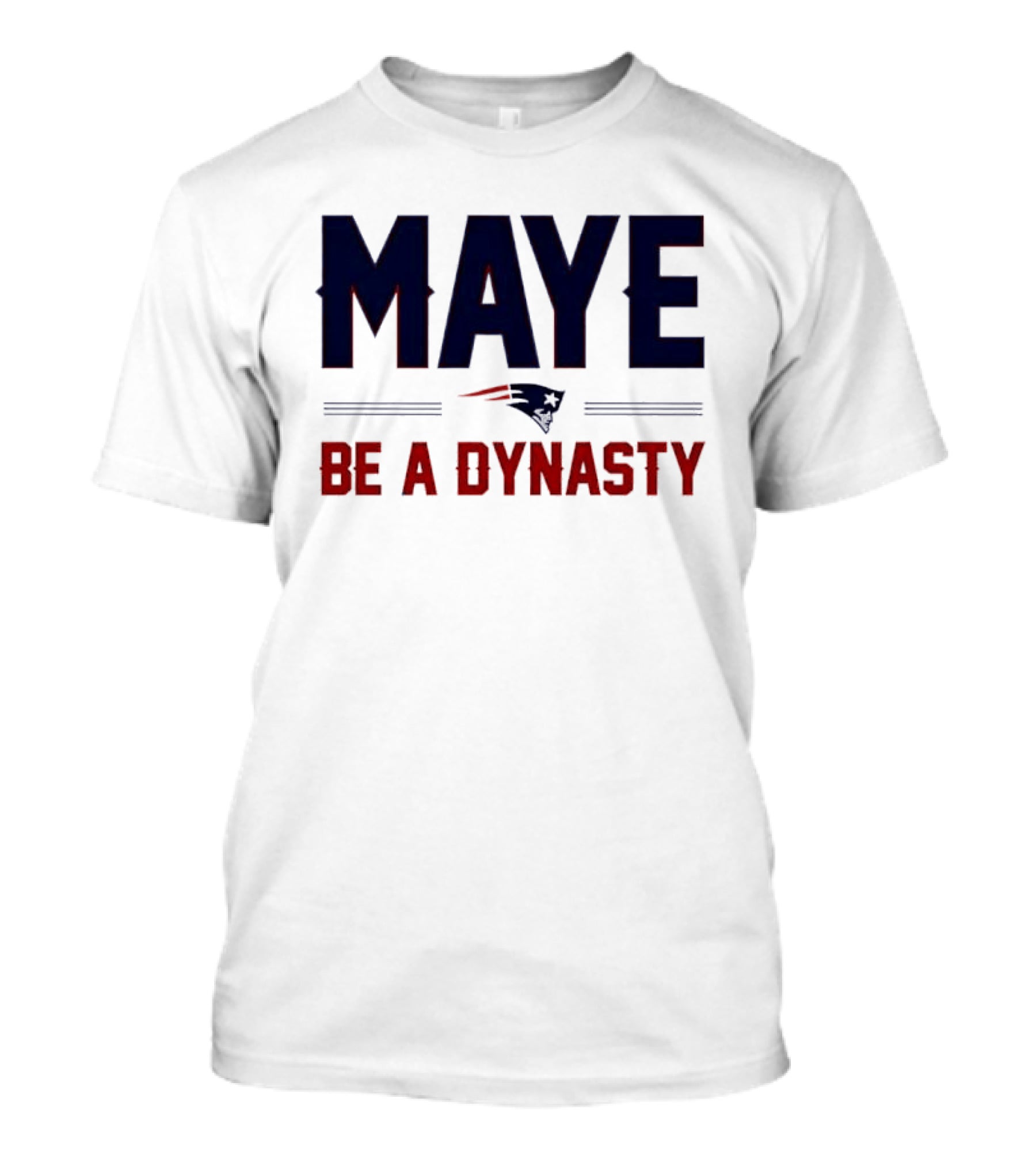Maye Be A Dynasty New England Patriots Football Fan Gear T-Shirt