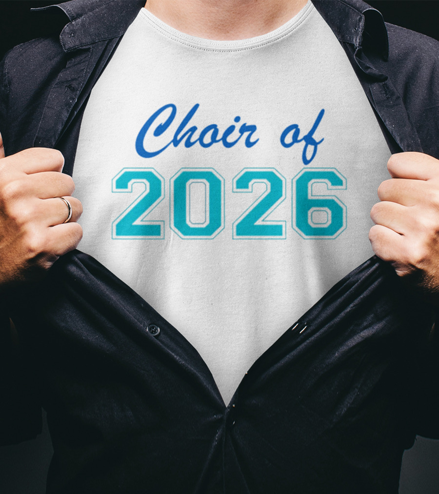 Choir Of 2026 T-Shirt