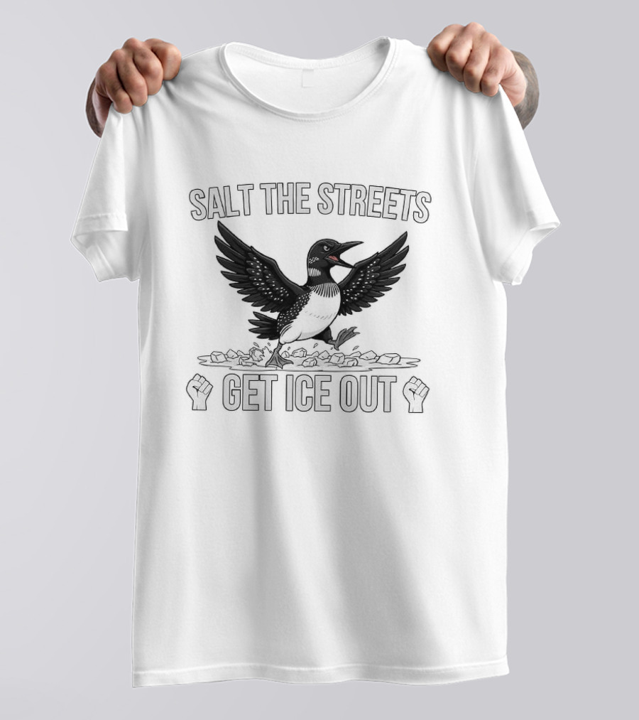 Salt The Streets Get ICE Out Minnesota Loon T-Shirt