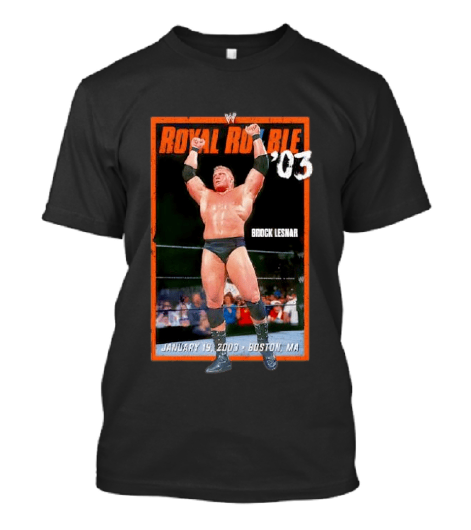 Royal Rumble 2003 Brock Lesnar January 19 Boston MA T-Shirt