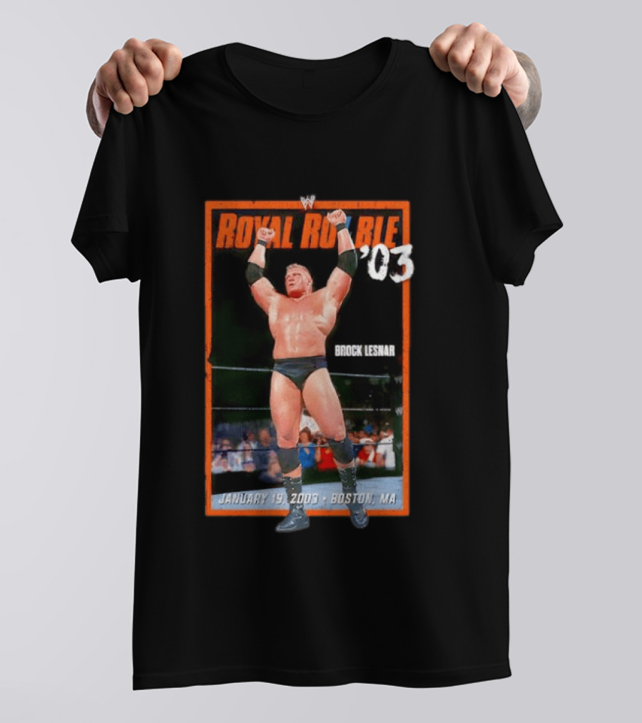 Royal Rumble 2003 Brock Lesnar January 19 Boston MA T-Shirt