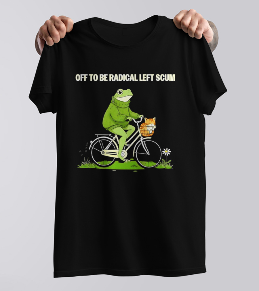 OFF TO BE RADICAL LEFT SCUM Frog Riding Bicycle With Cat In Basket T-Shirt