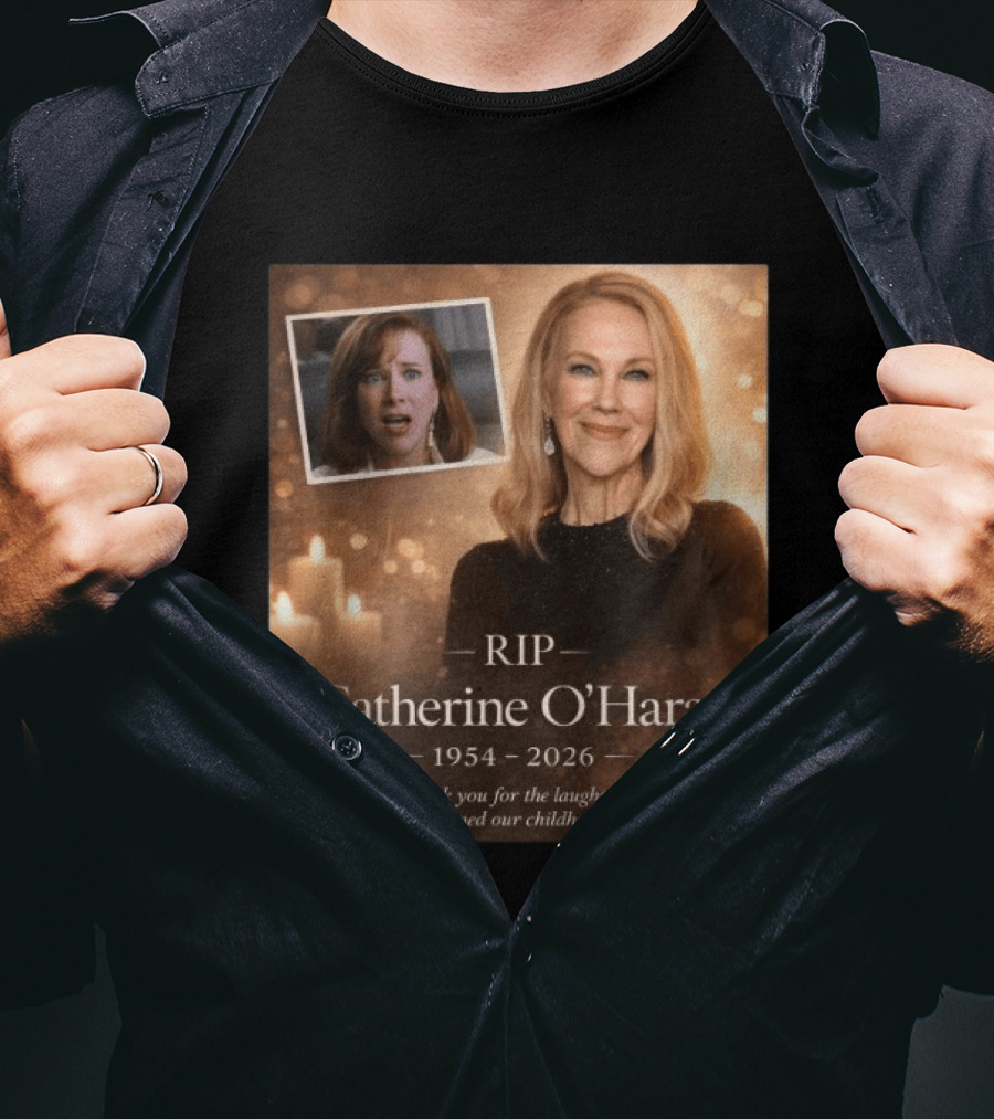 RIP Catherine O'Hara 1954 2026 Thank You For The Laughs That Defined Our Childhood T-Shirt