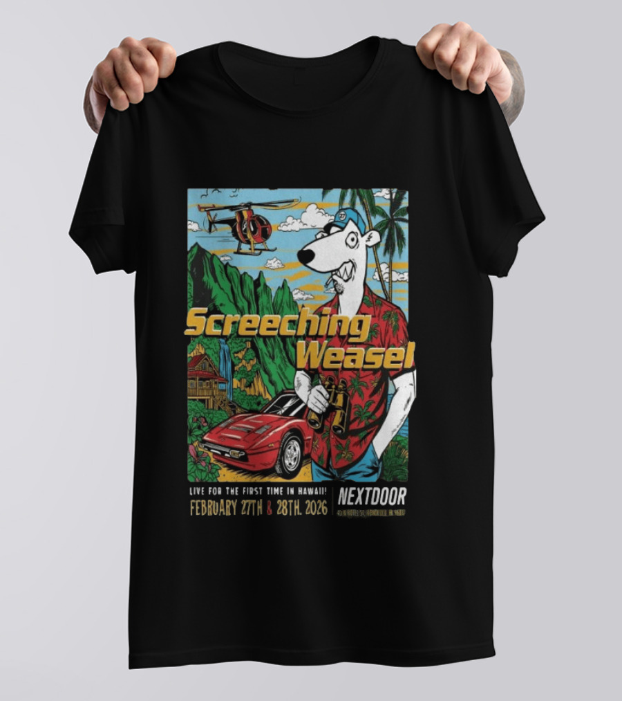 Screeching Weasel February 27 28 2026 Nextdoor Honolulu Hawaii Tropical Island Concert Event T-Shirt