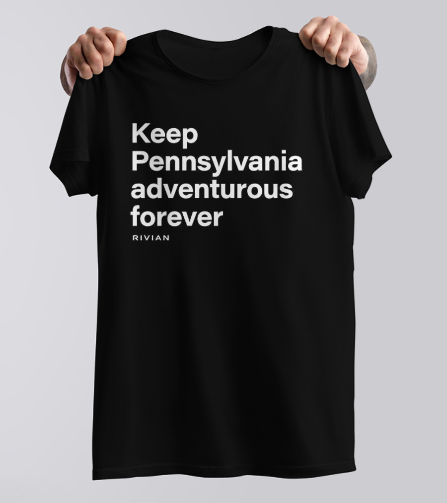Keep Pennsylvania Adventurous Forever Traveler's Tribute To Nature And Exploration T-Shirt