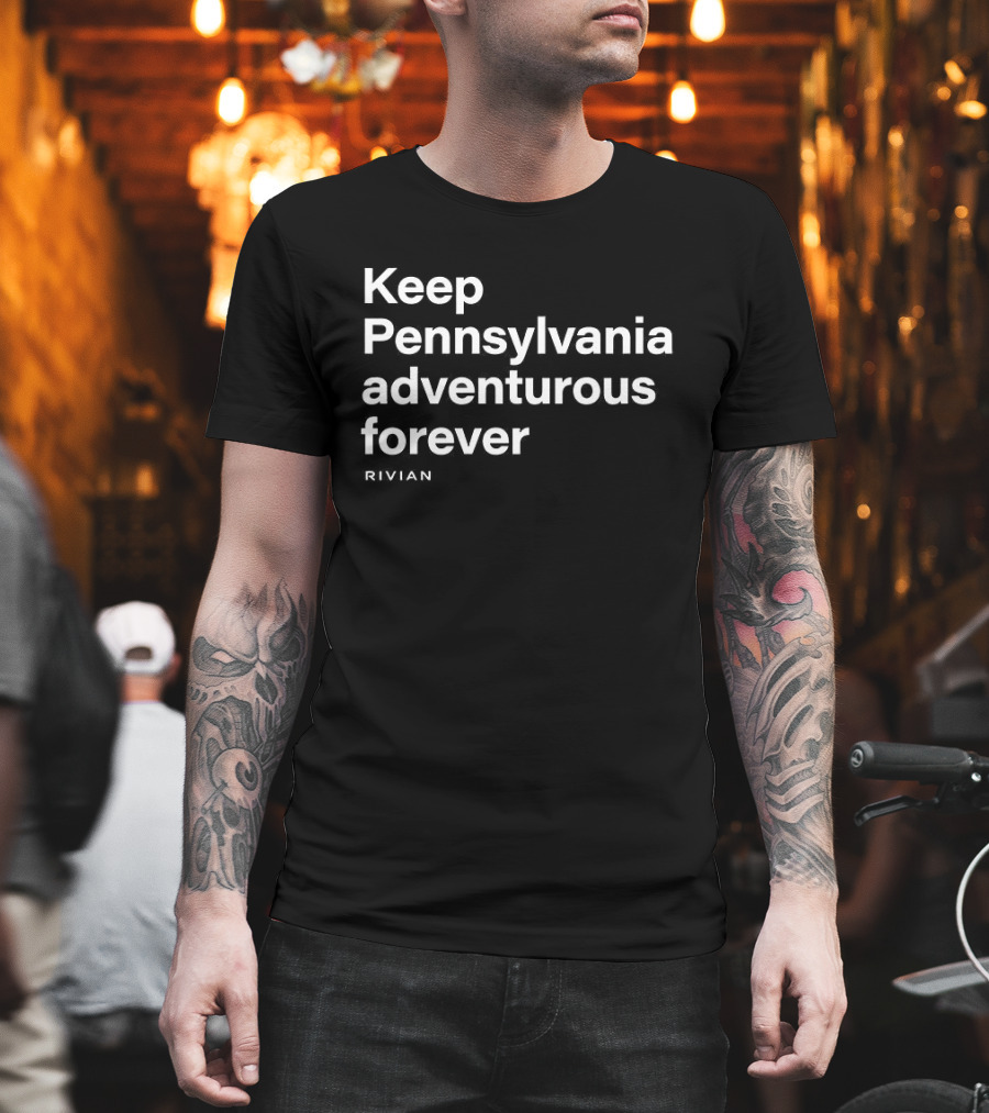 Keep Pennsylvania Adventurous Forever Traveler's Tribute To Nature And Exploration T-Shirt