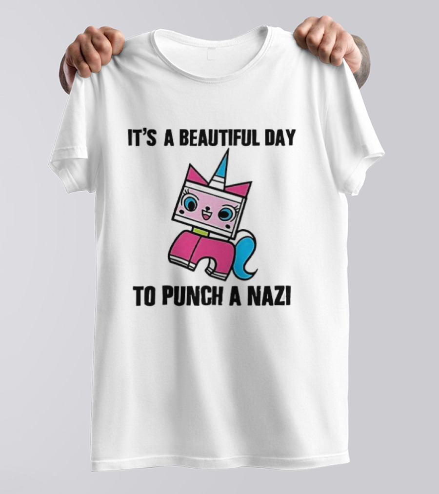 It's A Beautiful Day To Punch A Nazi Princess Unikitty T-Shirt