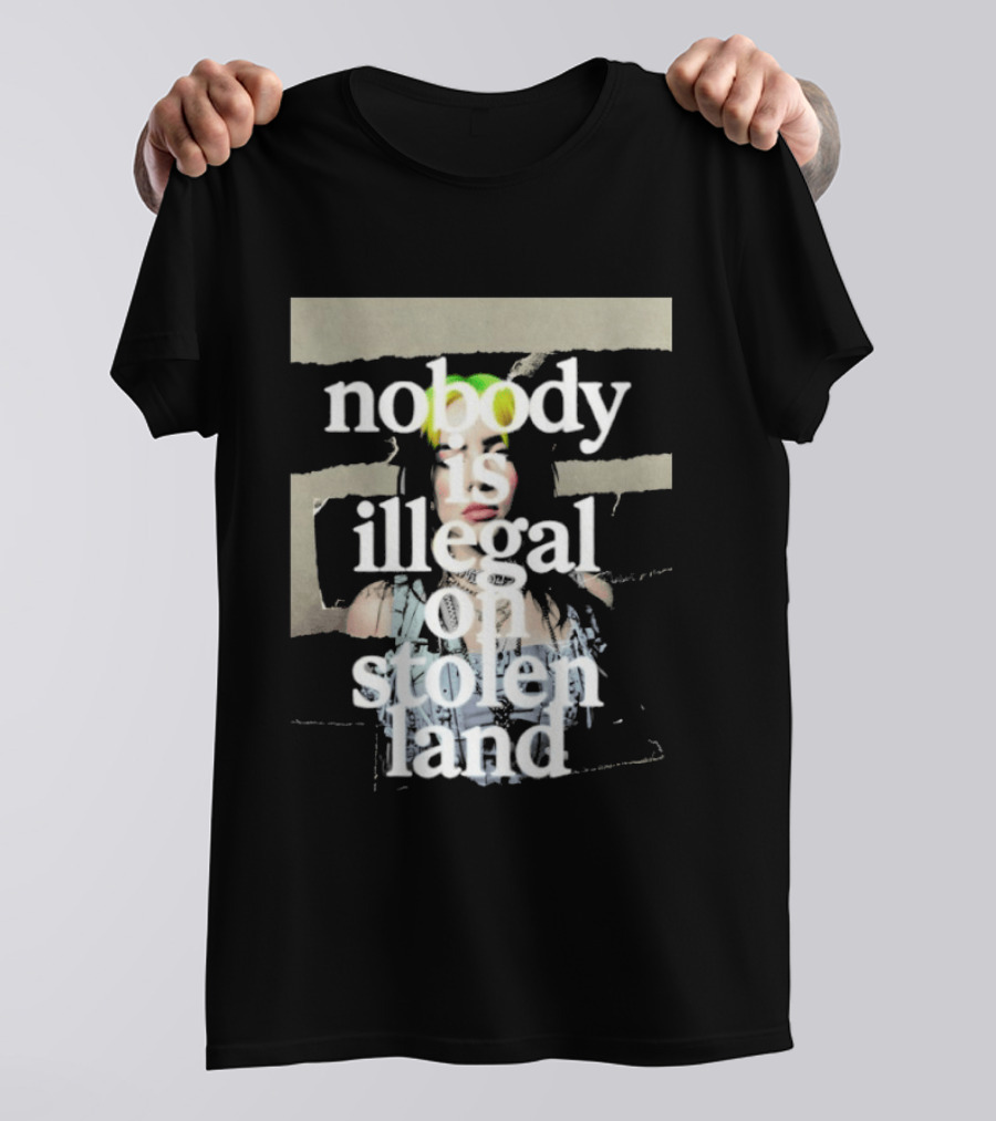 Billie Eilish 2026 Grammys Nobody Is Illegal On Stolen Land T-Shirt