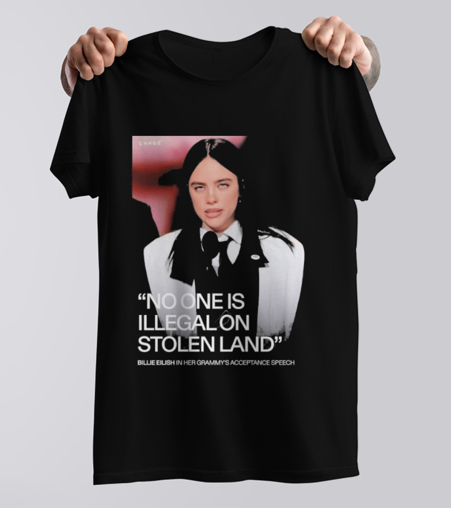 No One Is Illegal On Stolen Land Billie Eilish Grammy Acceptance Speech T-Shirt