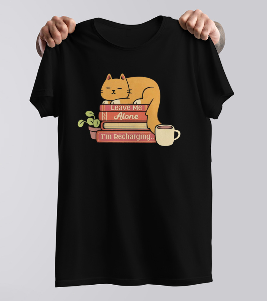 Cat Leave Me Alone I'm Recharging Sleeping On Books With Coffee Cup And Plant T-Shirt
