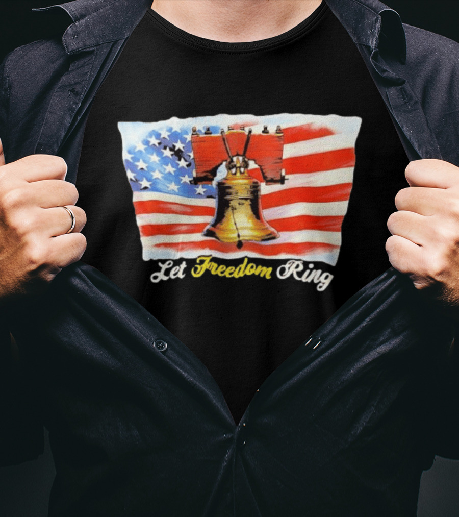 Let Freedom Ring Liberty Bell American Flag Patriotic USA T-Shirt