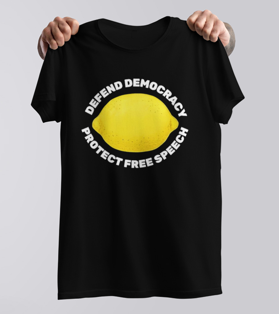 Free Lemon Defend Democracy Protect Free Speech T-Shirt