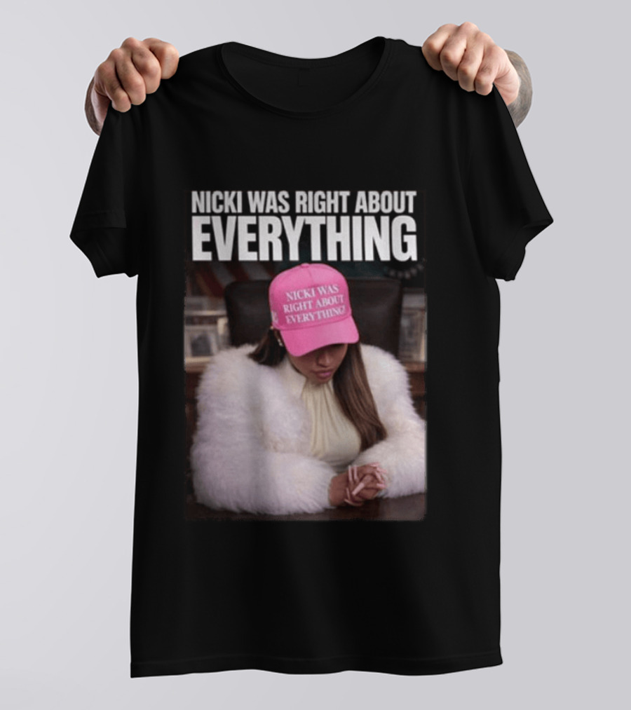 Nicki Was Right About Everything Pink Hat And Fur Coat T-Shirt
