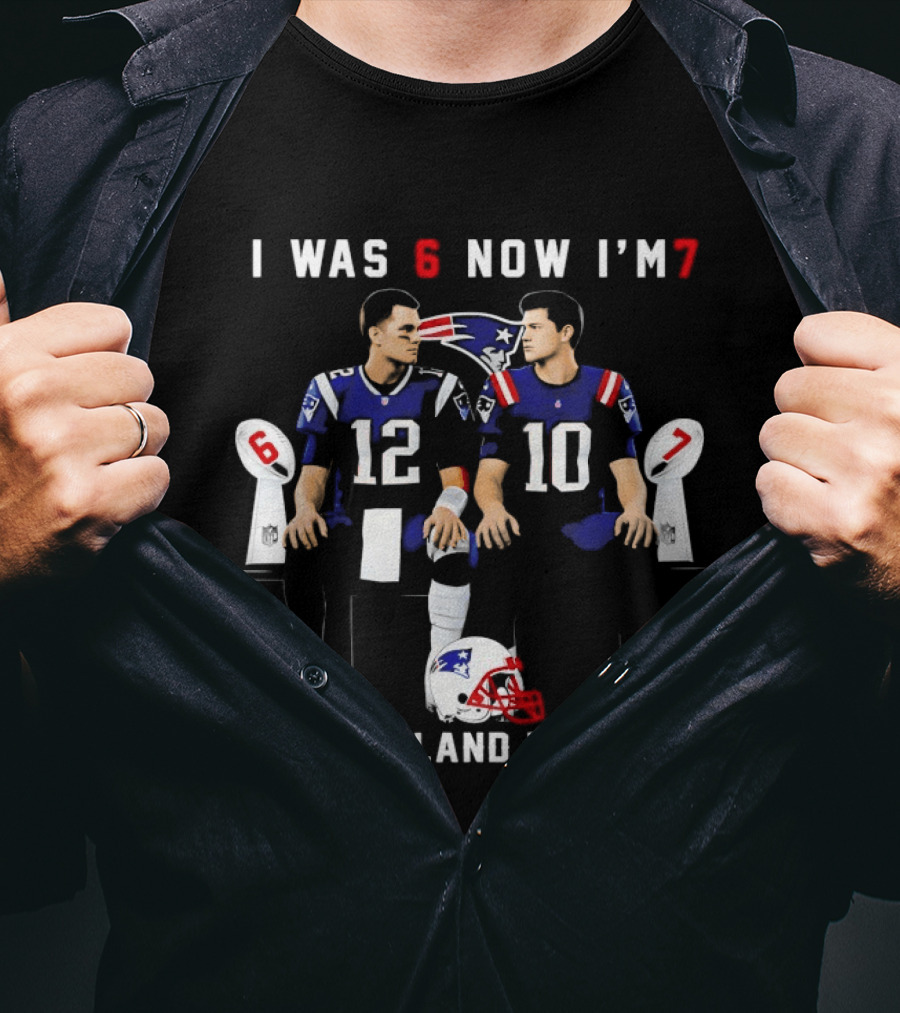 I Was 6 Now I'm 7 New England Patriots Tom Brady Drake Maye T-Shirt