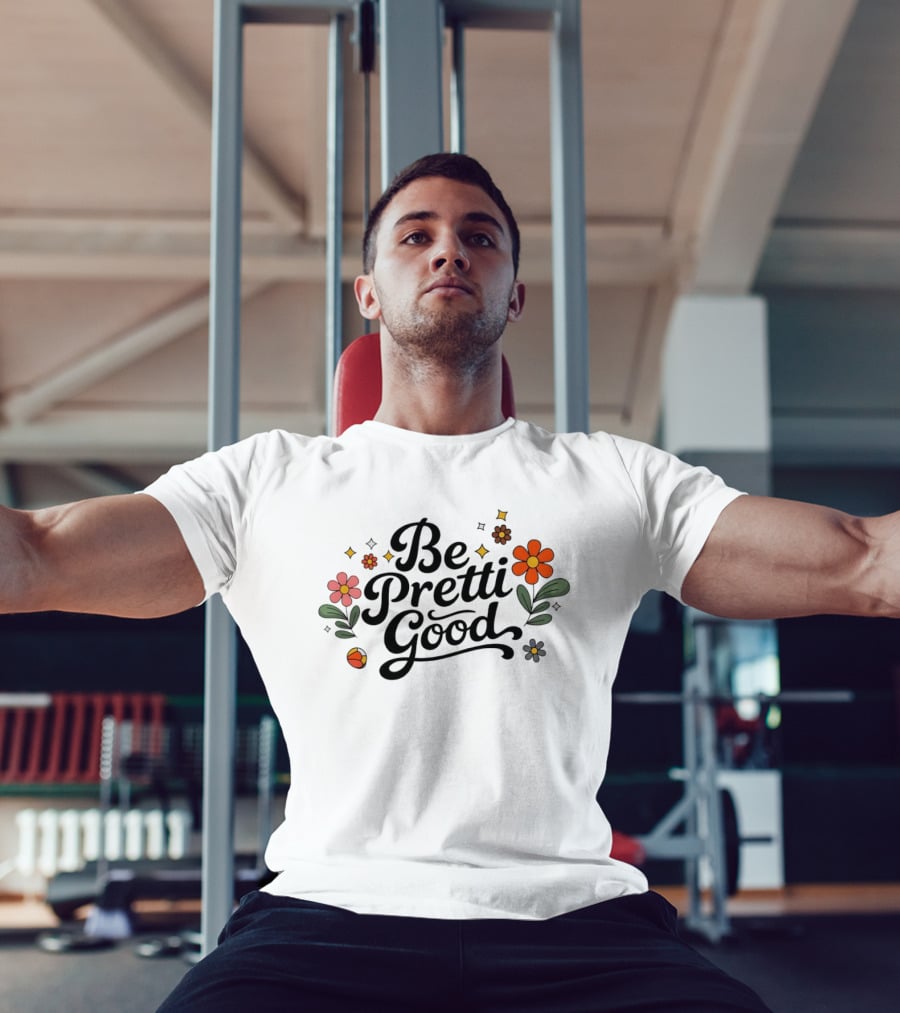 Be Pretti Good Floral Protest T-Shirt