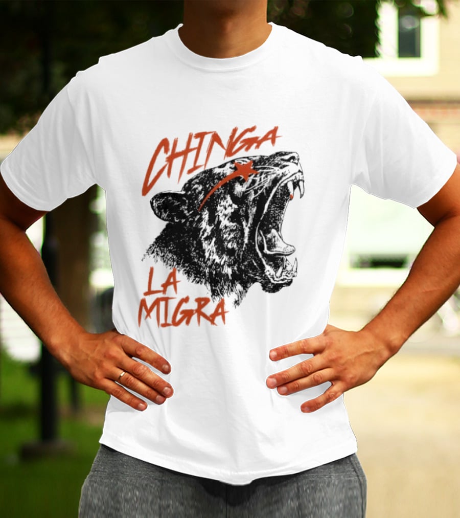 CHINGA LA MIGRA Roaring Tiger Immigrant Rights T-Shirt
