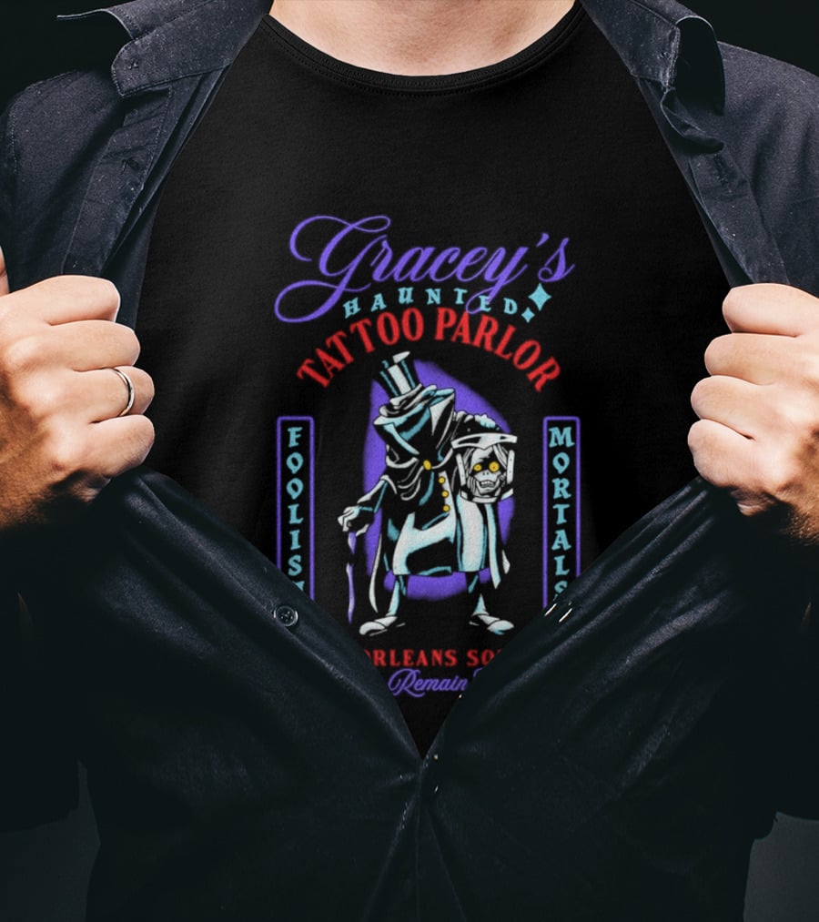 Gracey's Haunted Tattoo Parlor Foolish Mortals New Orleans Square Please Remain Seated T-Shirt